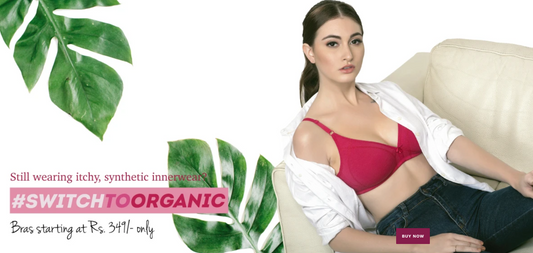 Why switch to Organic Lingerie?